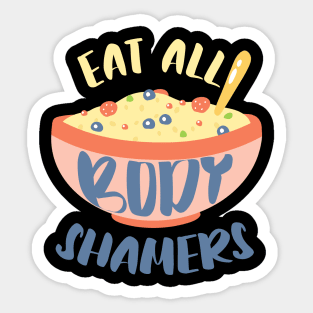 Eat All Body Shamers Body Positivity Sticker
